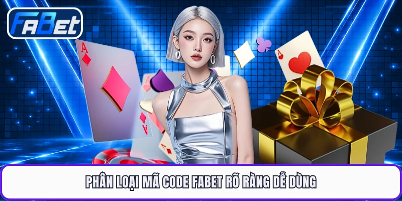 Phân loại mã code FABET rõ ràng dễ dùng