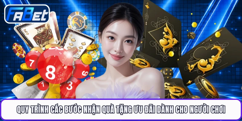 Quy trình các bước nhận quà tặng ưu đãi dành cho người chơi